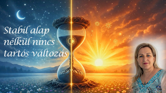 Stabil alap nélkül nincs tartós változás.