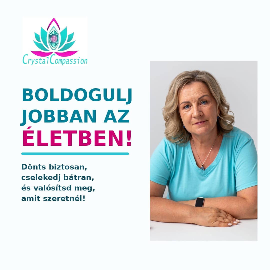 Boldogulj jobban az életben – Crystal Compassion önismereti program, Dombi Erika portréjával